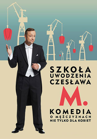 Plakat  Szkoła Uwodzenia Czesława M.